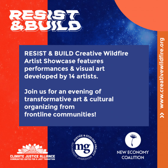 A blue and red promo poster that reads Resist and Build. Resist and Build Creative Wildfire artist showcase features performances and visual art by 14 artists. Join us...! Creativewildfire.org